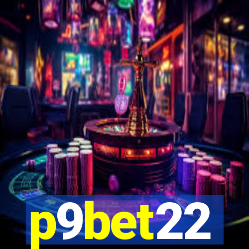 p9bet22