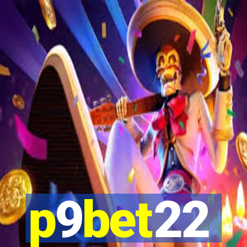 p9bet22