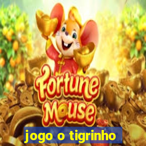 jogo o tigrinho