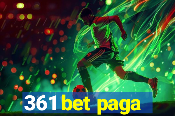 361 bet paga