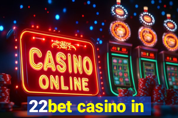 22bet casino in