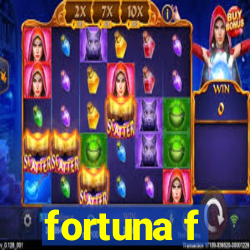 fortuna f