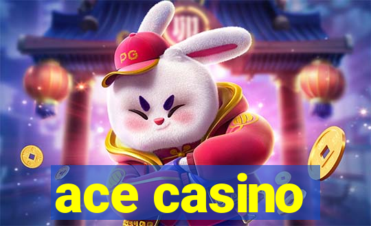 ace casino