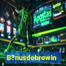 B?nusdobrowin