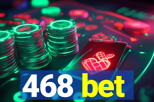 468 bet