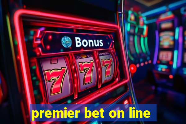 premier bet on line