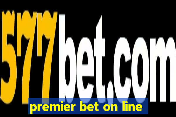 premier bet on line