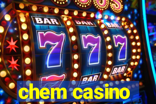 chem casino