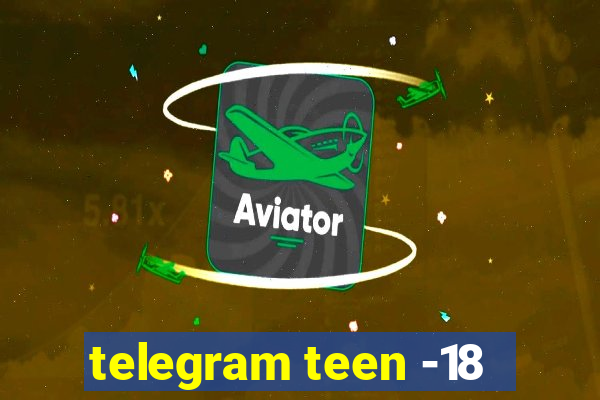 telegram teen -18