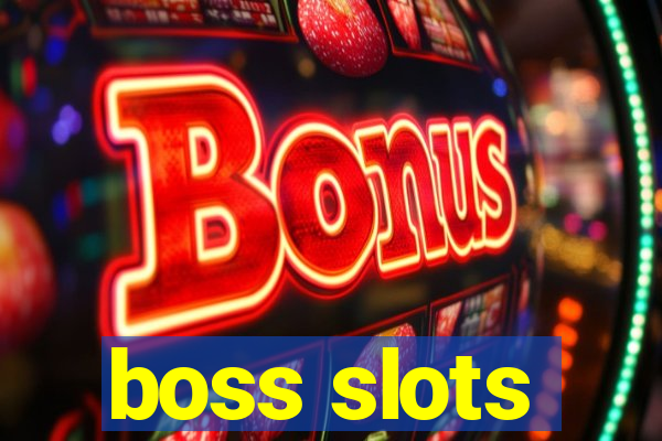 boss slots