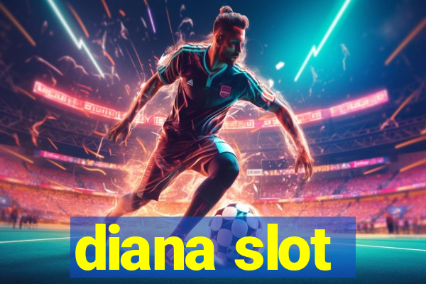 diana slot