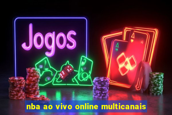 nba ao vivo online multicanais