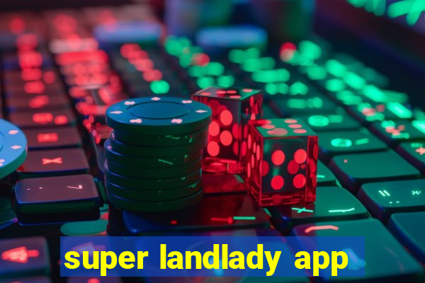 super landlady app