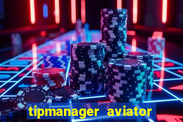 tipmanager aviator aposta 1