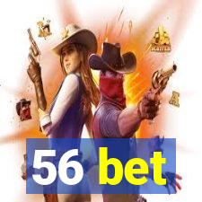 56 bet