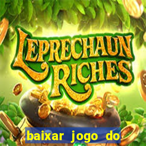 baixar jogo do tigrinho oficial