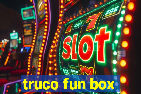 truco fun box