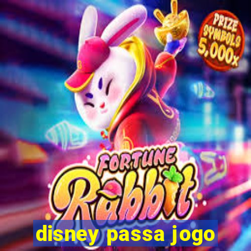 disney passa jogo