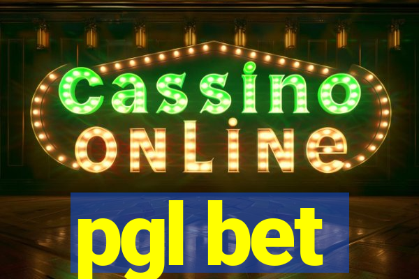 pgl bet