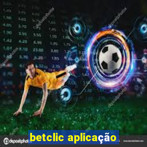 betclic aplicação