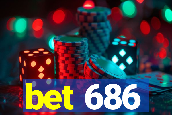 bet 686