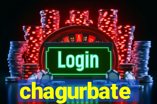 chagurbate