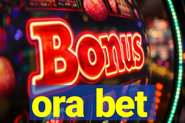 ora bet