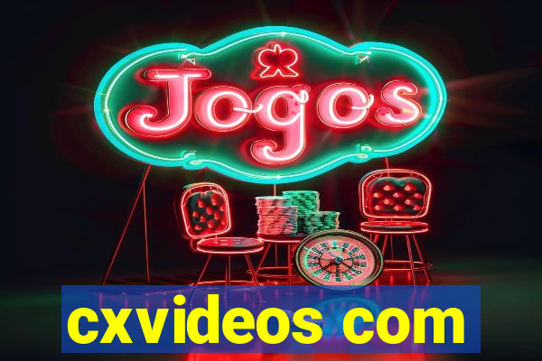 cxvideos com