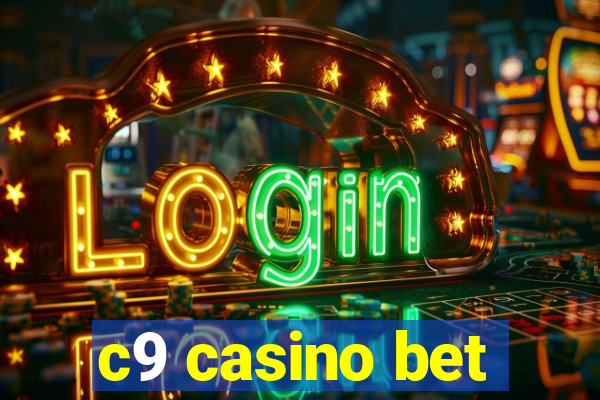 c9 casino bet