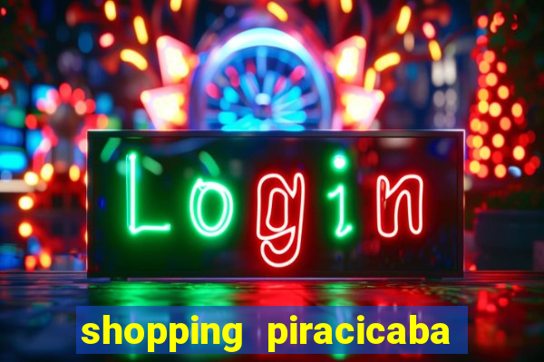 shopping piracicaba - brmalls