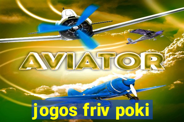 jogos friv poki