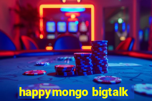 happymongo bigtalk