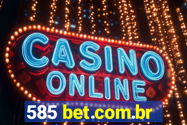 585 bet.com.br