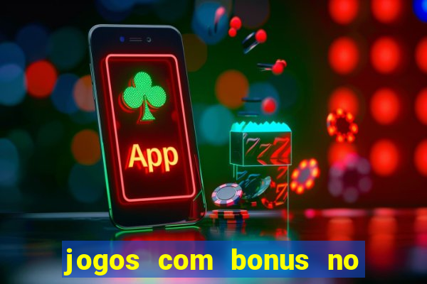 jogos com bonus no cadastro sem depósito