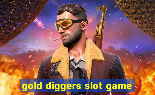 gold diggers slot game