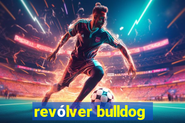 revólver bulldog