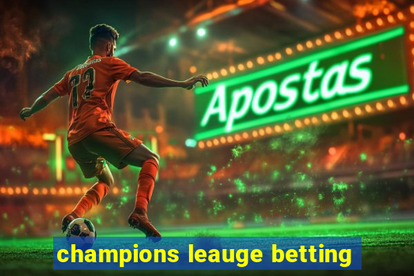 champions leauge betting