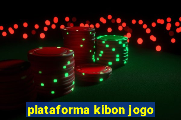 plataforma kibon jogo