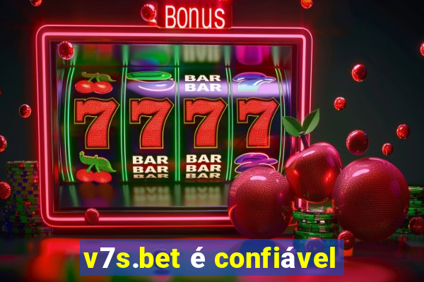 v7s.bet é confiável