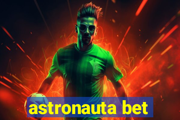 astronauta bet