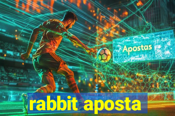 rabbit aposta