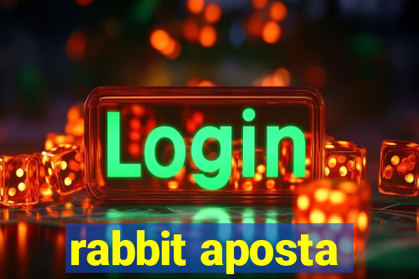 rabbit aposta