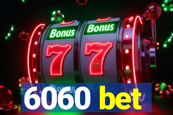 6060 bet