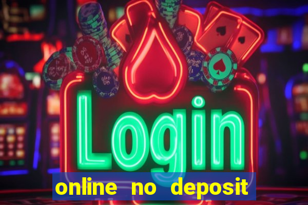 online no deposit bonus casinos