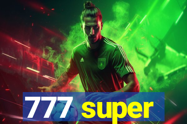 777 super