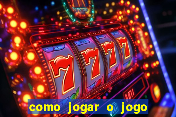 como jogar o jogo do tigrinho