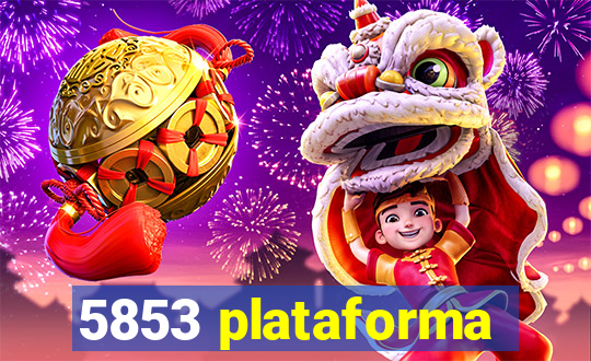 5853 plataforma