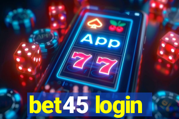 bet45 login