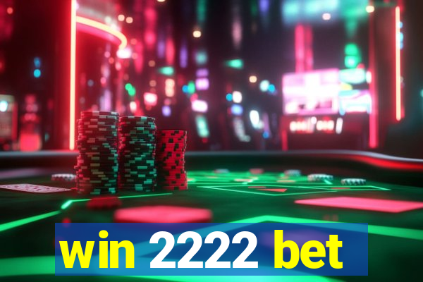 win 2222 bet