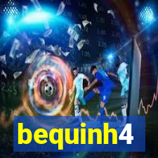 bequinh4